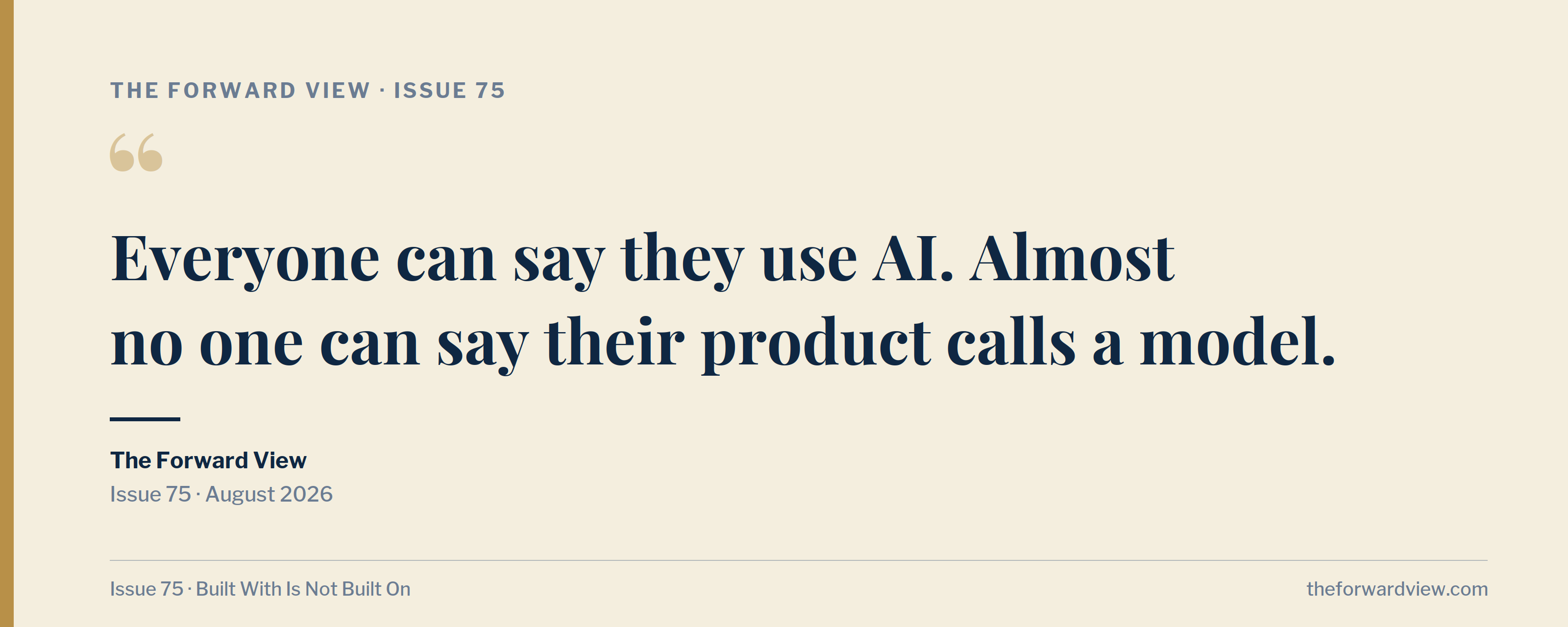 Pull quote card: "Everyone can say they use AI. Almost no one can say their product calls a model."